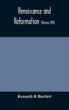 portada Renaissance and Reformation (Volume XXV) (en Inglés)