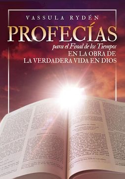 portada Profecias Para el Final de los Tiempos en la Obra de la Verdadera Vida en Dios