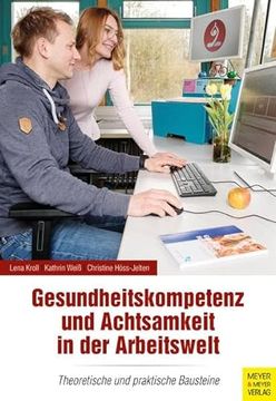 portada Gesundheitskompetenz und Achtsamkeit in der Arbeitswelt: Theoretische und Praktische Bausteine (en Alemán)