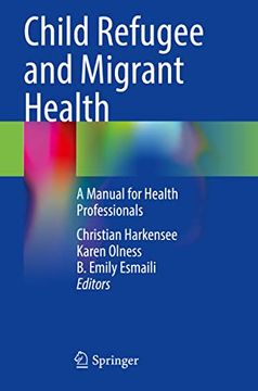 portada Child Refugee and Migrant Health: A Manual for Health Professionals (en Inglés)
