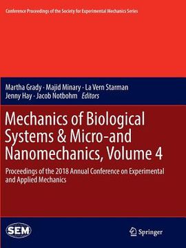portada Mechanics of Biological Systems & Micro-And Nanomechanics, Volume 4: Proceedings of the 2018 Annual Conference on Experimental and Applied Mechanics (en Inglés)