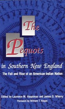 portada the pequots in southern new england: the fall and rise of an american indian nation