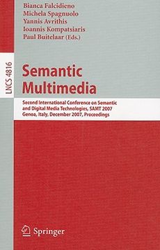 portada semantic multimedia: second international conference on semantic and digital media technologies, samt 2007, genoa, italy, december 5-7, 200 (en Inglés)