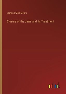 portada Closure of the Jaws and Its Treatment (en Inglés)