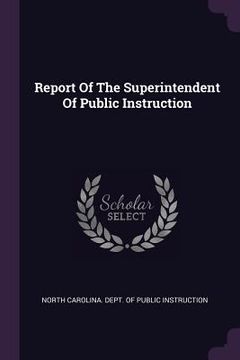 portada Report Of The Superintendent Of Public Instruction (in English)