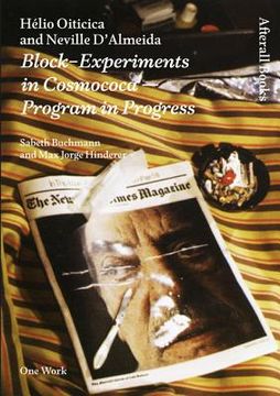 portada Hélio Oiticica and Neville d'Almeida: Block-Experiments in Cosmococa--Program in Progress (in English)