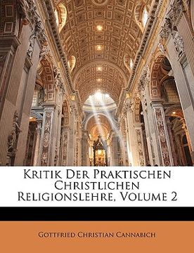 portada Kritik Der Praktischen Christlichen Religionslehre, Zweiter Teil (en Alemán)