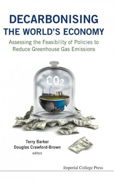 portada Decarbonising the World's Economy: Assessing the Feasibility of Policies to Reduce Greenhouse gas Emissions (en Inglés)