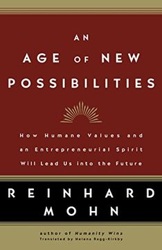 portada An Age of New Possibilities: How Humane Values and an Entrepreneurial Spirit Will Lead Us Into the Future