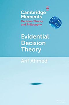 portada Evidential Decision Theory (Elements in Decision Theory and Philosophy) 