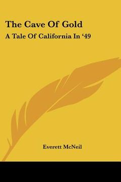 portada the cave of gold: a tale of california in '49