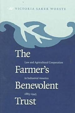 portada farmer's benevolent trust: law and agricultural cooperation in industrial america, 1865-1945 (en Inglés)