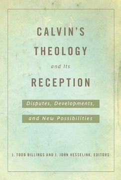 portada calvin`s theology and its reception (en Inglés)