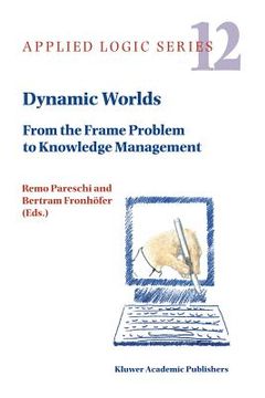portada dynamic worlds: from the frame problem to knowledge management (en Inglés)
