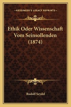 portada Ethik Oder Wissenschaft Vom Seinsollenden (1874) (in German)