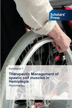 portada Therapeutic Management of spastic calf muscles in Hemiplegia (en Inglés)