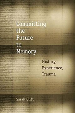 portada Committing the Future to Memory (en Inglés)