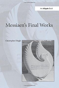 portada Messiaen's Final Works: Style and Technique 
