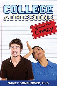 portada College Admissions Without the Crazy