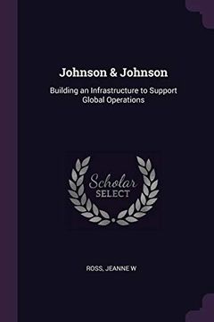 portada Johnson & Johnson: Building an Infrastructure to Support Global Operations 