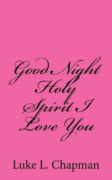 portada Good Night Holy Spirit I Love You (in English)