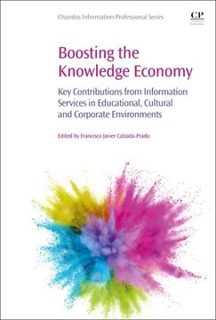 portada Boosting the Knowledge Economy: Key Contributions from Information Services in Educational, Cultural and Corporate Environments (en Inglés)