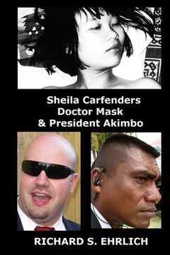 portada Sheila Carfenders, Doctor Mask & President Akimbo