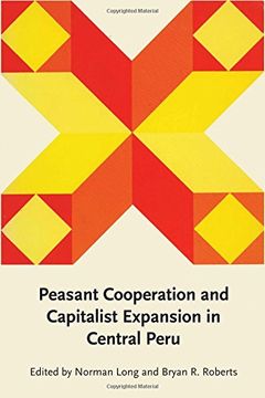 portada Peasant Cooperation and Capitalist Expansion in Central Peru (Latin American Monographs; No. 46)