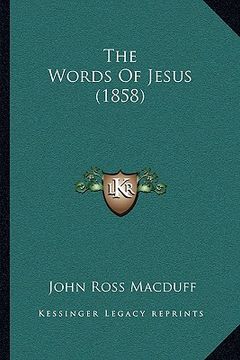 portada the words of jesus (1858) (en Inglés)
