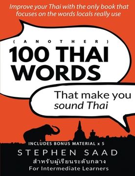 portada (Another) 100 Thai words that make you sound Thai: Thai for Intermediate Learners (en Inglés)