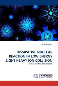 portada dissipative nuclear reaction in low energy light heavy ion collision (en Inglés)