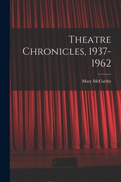 portada Theatre Chronicles, 1937-1962 (in English)