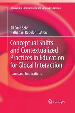 portada Conceptual Shifts and Contextualized Practices in Education for Glocal Interaction: Issues and Implications (en Inglés)