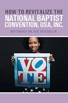 portada How to Revitalize the National Baptist Convention, USA, Inc.: Reverend Dr. R.B. Holmes Jr.