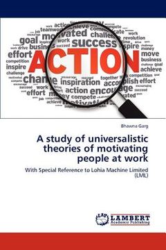 portada a study of universalistic theories of motivating people at work (en Inglés)
