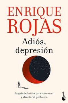 portada Adiós, Depresión: La Guía Definitiva Para Reconocer Y Afrontar El Problema / Goodbye, Depression (in Spanish)