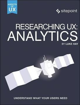 portada Researching ux: Analytics: Understanding is the Heart of Great ux (Aspects of ux) (en Inglés)