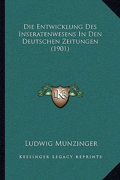 portada Die Entwicklung Des Inseratenwesens In Den Deutschen Zeitungen (1901) (in German)