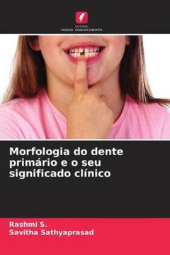 portada Morfologia do Dente Primário e o seu Significado Clínico
