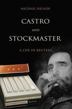 portada castro and stockmaster: a life in reuters