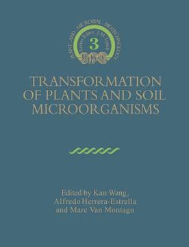 portada Transformation of Plants and Soil Microorganisms Paperback (Biotechnology Research) (en Inglés)