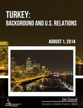 portada Turkey: Background and U.S. Relations (en Inglés)