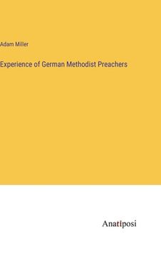 portada Experience of German Methodist Preachers (en Inglés)