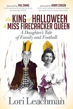 portada The King of Halloween and Miss Firecracker Queen: A Daughter's Tale of Family and Football 