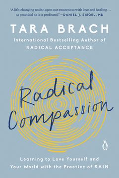 portada Radical Compassion: Learning to Love Yourself and Your World with the Practice of Rain (en Inglés)