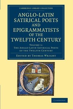 portada The Anglo-Latin Satirical Poets and Epigrammatists of the Twelfth Century 2 Volume Set: The Anglo-Latin Satirical Poets and Epigrammatists of the. 1 (Cambridge Library Collection - Rolls) (en Inglés)