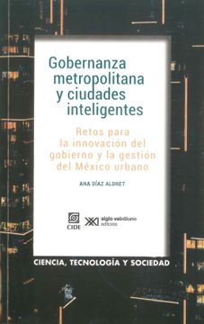 portada Gobernanza Metropolitana y Ciudades Inteligentes. Retos Para la Innovación del Gobierno y la Gestión del México Urbano