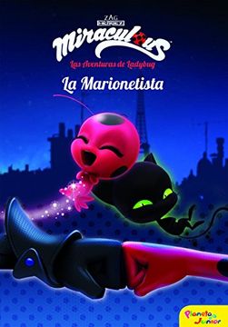 portada Miraculous. Las Aventuras de Ladybug. La Marionetista: Narrativa 3 (in Spanish)