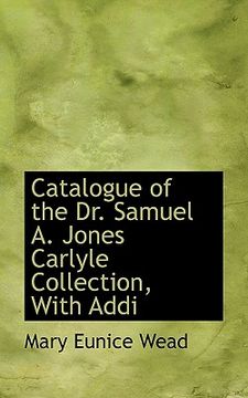 portada catalogue of the dr. samuel a. jones carlyle collection, with addi