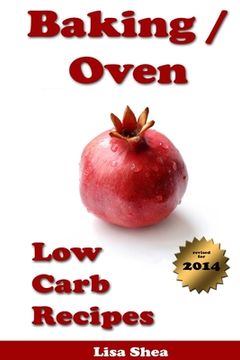 portada Baking / Oven Low Carb Recipes (en Inglés)